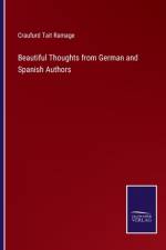 Beautiful Thoughts from German and Spanish Authors af Craufurd Tait Ramage