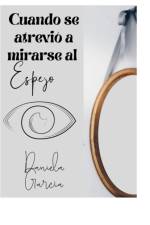 Cuando Se Atrevio a Mirarse Al Espejo af Daniela Garcia