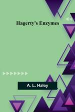 Hagerty's Enzymes af A L Haley