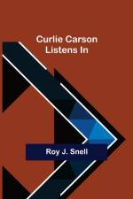 Curlie Carson Listens In af Roy J. Snell