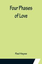 Four Phases of Love af Paul Heyse