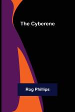 The Cyberene af Rog Phillips