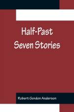 Half-Past Seven Stories af Robert Gordon Anderson
