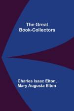 The Great Book-Collectors af Charles Isaac Elton