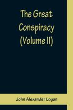 The Great Conspiracy (Volume II) af John Alexander Logan