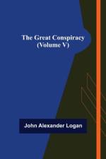 The Great Conspiracy (Volume V) af John Alexander Logan