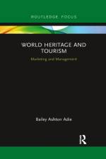 World Heritage and Tourism af Bailey Adie