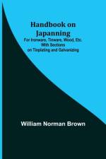 Handbook on Japanning af William Norman Brown