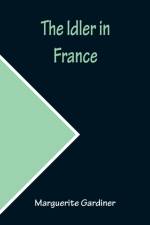 The Idler in France af Marguerite Gardiner