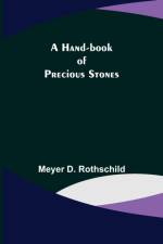 A Hand-book of Precious Stones af Meyer D. Rothschild