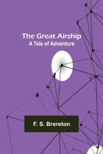 The Great Airship af F. S. Brereton