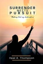 Surrender Meets Pursuit af Opal A Thompson