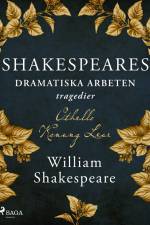 Shakespeares dramatiska arbeten : tragedier af William Shakespeare