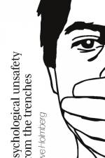 Psychological Unsafety from the trenches af Ove Holmberg
