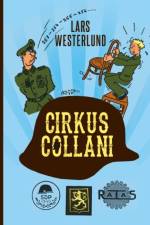 Cirkus Collani : De finländska SS-frivilliga 1941-43. En sedeskildring base af Lars Westerlund