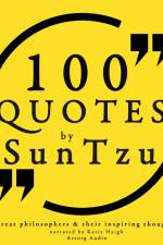 100 Quotes by Sun Tzu, from the Art of War af Sun Tzu