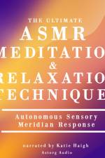The Ultimate ASMR Relaxation and Meditation Techniques af James Gardner