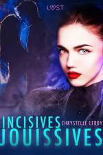 Incisives jouissives - Une nouvelle érotique af Chrystelle LeRoy