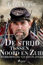 De strijd tussen Noord en Zuid - Overrompeling van een plantage af Jules Verne
