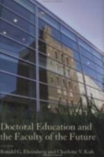 Doctoral Education and the Faculty of the Future