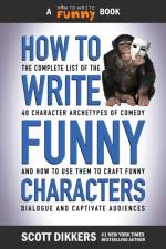 How to Write Funny Characters af Scott Dikkers