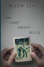 The Last Sweet Mile af Allen Levi