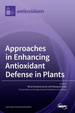 Approaches in Enhancing Antioxidant Defense in Plants