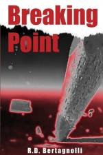 Breaking Point af R. D. Bertagnolli