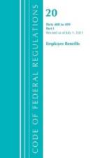 Code of Federal Regulations, Title 20 Employee Benefits 400-499, Revised as of April 1, 2021 af Office of the Federal Register (U.S.)