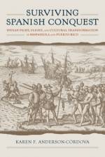 Surviving Spanish Conquest af Karen F. Anderson-Cordova