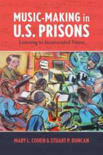Music-Making in U.S. Prisons af Mary L. Cohen