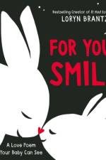 For Your Smile af Loryn Brantz