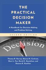 The Practical Decision Maker af Thomas R. Harvey