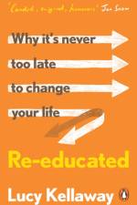 Re-educated af Lucy Kellaway