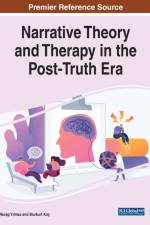 Narrative Theory and Therapy in the Post-Truth Era