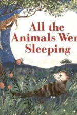All the Animals Were Sleeping