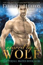 Craved by a Wolf af Felicity Heaton