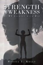 Strength in Weakness af Monica L. Kelly
