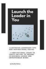 Launch the Leader in You af Ruchika Pahwa
