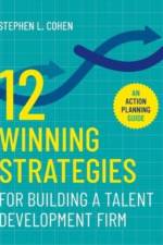 12 Winning Strategies for Building a Talent Development Firm