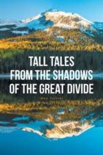 Tall Tales From The Shadows Of The Great Divide af Max Tallent
