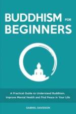 Buddhism for Beginners af Gabriel Davidson
