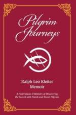 Pilgrim Journeys af Ralph Leo Kleiter