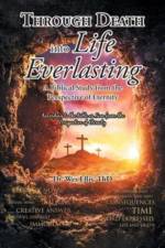 Through Death Into Life Everlasting af Wes Ellis Thd