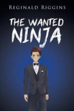 The Wanted Ninja af Reginald Riggins