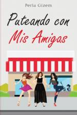 Puteando con Mis Amigas af Perla Gizem