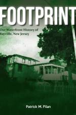 FOOTPRINT Our Waterfront History of Bayville, New Jersey