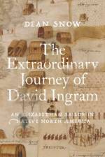 The Extraordinary Journey of David Ingram af Dean (Emeritus Professor of Anthropology Snow