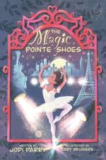 The Magic Pointe Shoes af Jodi Parry