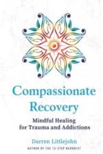 Compassionate Recovery af Darren Littlejohn